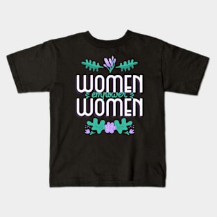 Women Empower Women Feminist Feminism Girl Power Women's Rights Kids T-Shirt